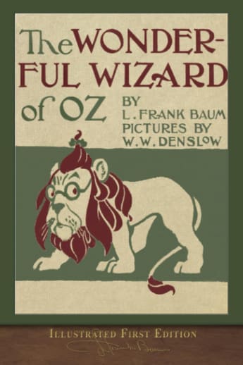 The Wonderful Wizard of Oz by L. Frank Baum (Illustrated First Edition)