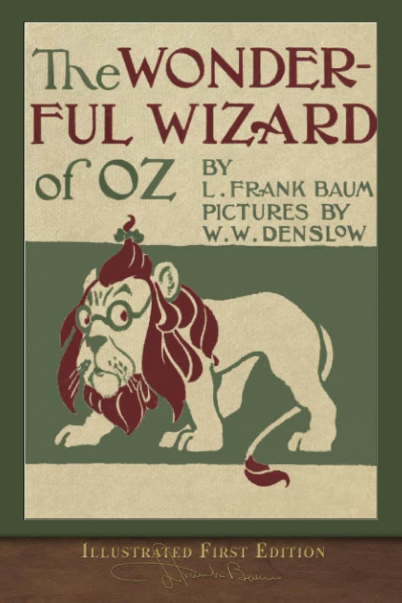The Wonderful Wizard of Oz by L. Frank Baum (Illustrated First Edition)