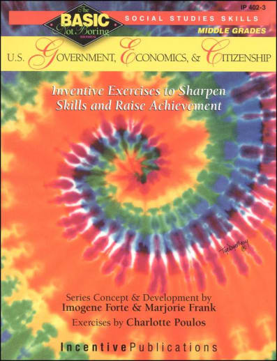 Basic, Not Boring: U.S. Government, Economics, and Citizenship Grades 6-8+