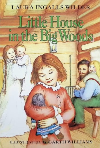 Little House in the Big Woods by Laura Ingalls Wilder