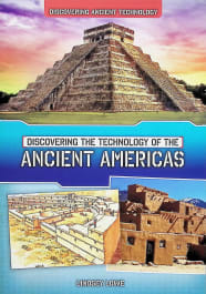 Discovering the Technology of Ancient Americas