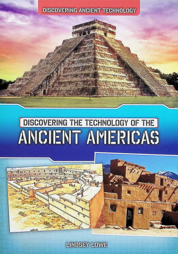 Discovering the Technology of Ancient Americas
