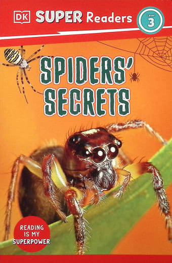 Spiders' Secrets (DK Super Readers Level 3)