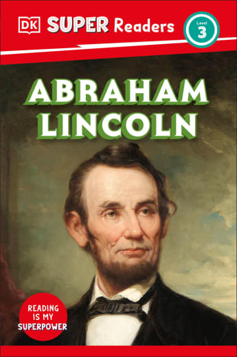 Abraham Lincoln (DK Super Readers Level 3)