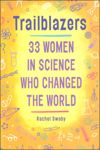 Trailblazers: 33 Women in Science Who Changed the World