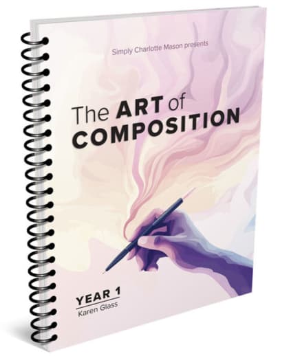 Simply Charlotte Mason Art of Composition Year 1