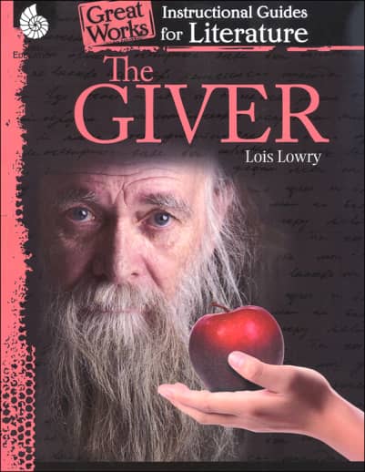 The Giver: Great Works Instructional Guides for Literature