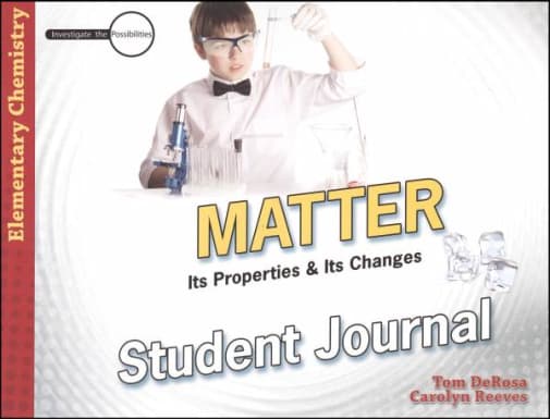 Matter: Its Properties and Its Changes Student Journal