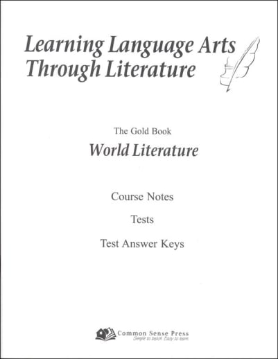 Learning Language Arts Through Literature Gold Book - World Literature Notes, Tests, Answers 3rd Edition