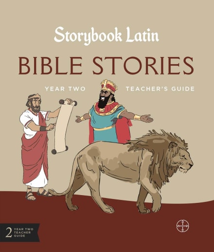 Storybook Latin Year 2 Bible Stories Teacher's Guide