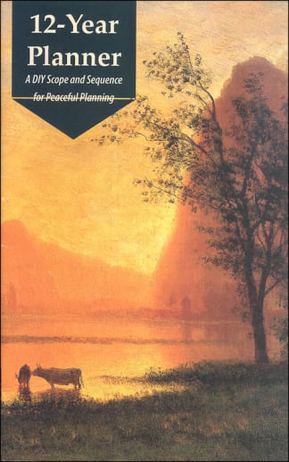 Peaceful Planning 12-Year Planner: A DIY Scope and Sequence for Peaceful Planning