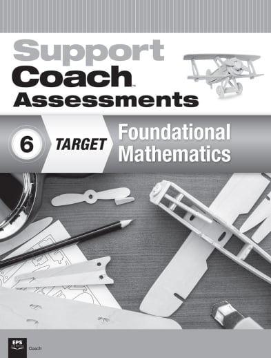 Support Coach Target: Foundational Mathematics Assessments Grade 6