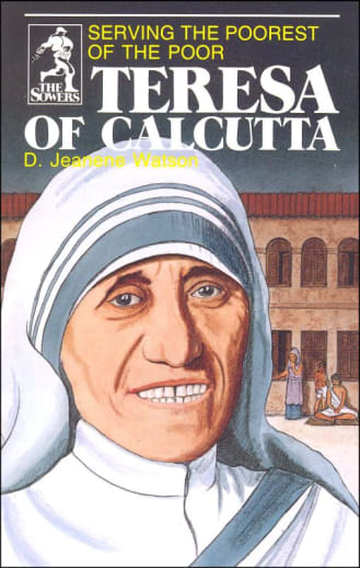 Teresa of Calcutta by D. Jeanene Watson