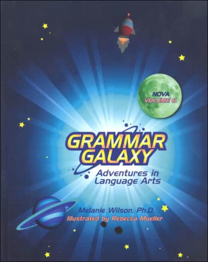 Grammar Galaxy Nova Adventures in Language Arts Volume 6 Text