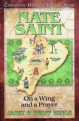 Nate Saint (Christian Heroes: Then and Now)