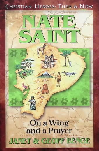 Nate Saint (Christian Heroes: Then and Now)