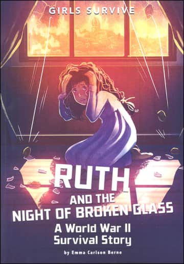 Ruth and the Night of Broken Glass: World War II Survival Story (Girls Survive)