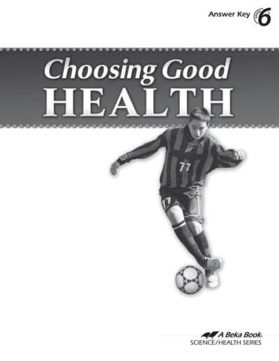 Abeka Choosing Good Health Answer Key
