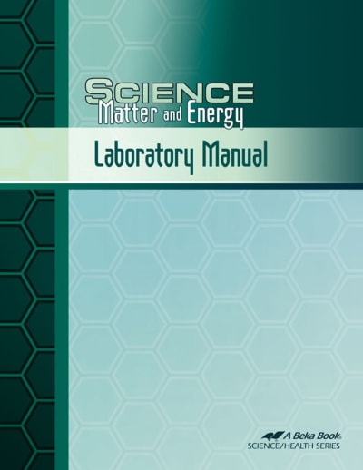 Abeka Science: Matter and Energy Laboratory Manual
