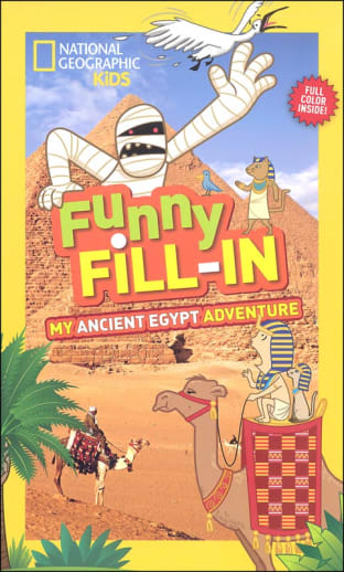 National Geographic Kids Funny Fill-In: My Ancient Egypt Adventure