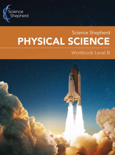 Science Shepherd Physical Science Workbook Level B