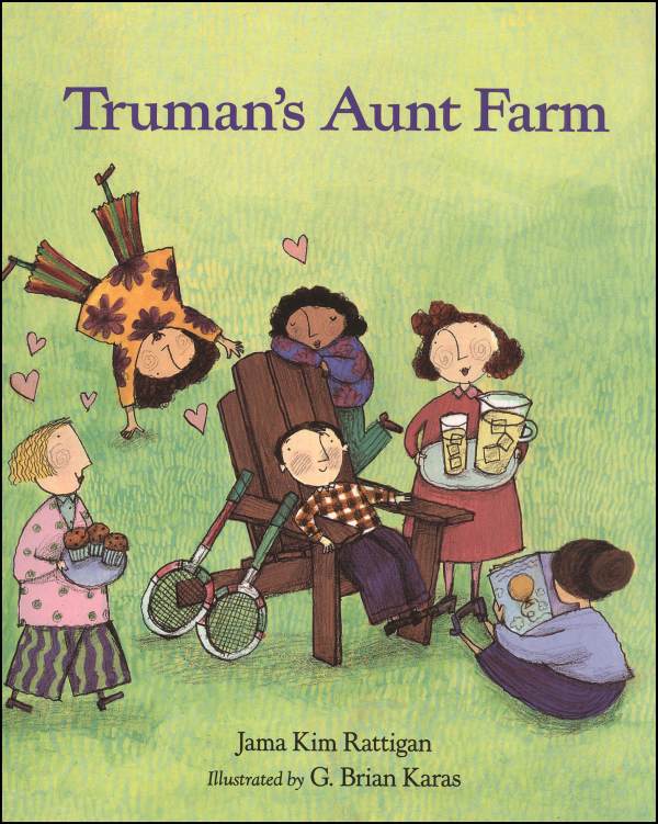 Truman's Aunt Farm by Jama Kim Rattigan
