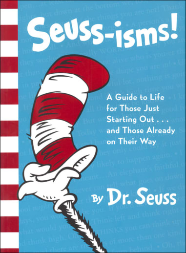 Suess-isms! Guide to Life for Those Just Starting Out