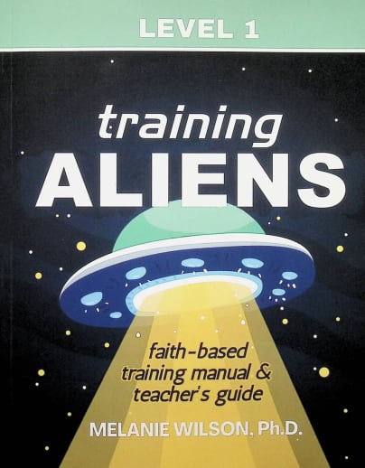 Training Aliens Faith-Based Training Manual & Teacher's Guide Level 1