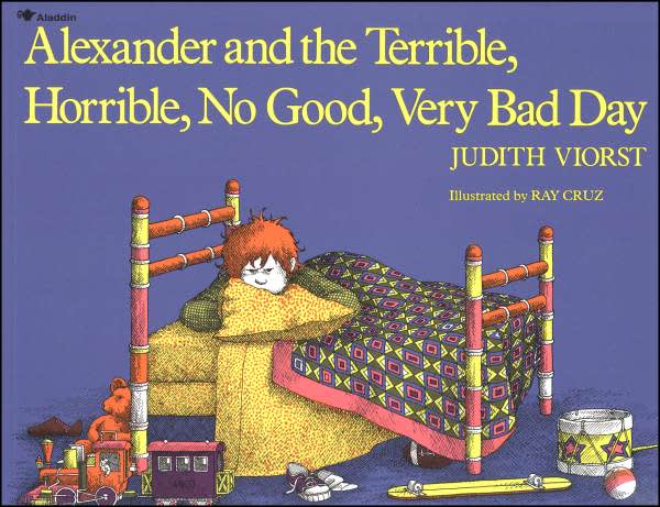 Alexander and the Terrible, Horrible, No Good, Very Bad Day by Judith Viorst