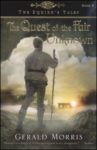 The Squire's Tales Book 8: The Quest of the Fair Unknown by Gerald Morris