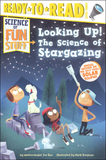 Looking Up! The Science of Stargazing (Ready-to-Read Level 3)