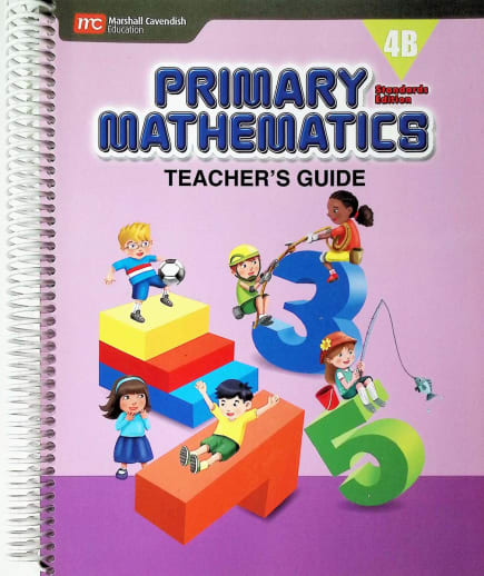 Primary Mathematics Teacher's Guide 4B Standards Edition