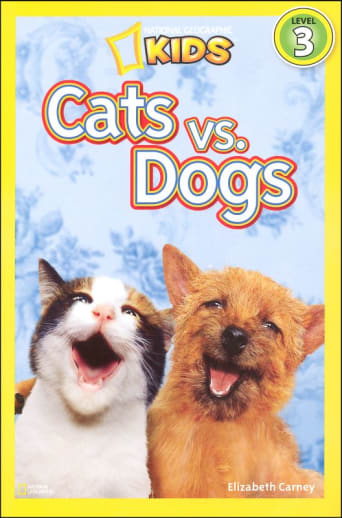 Cats vs. Dogs (National Geographic Reader Level 3)