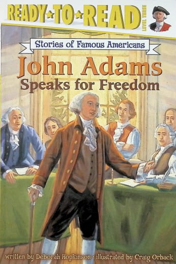 John Adams Speaks for Freedom (Ready to Read Level 3)