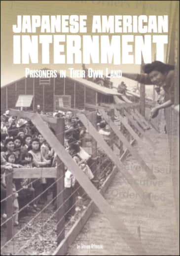 Japanese American Internment: Prisoners in their Own Land (Tangled History)