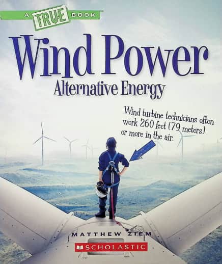 Wind Power - Alternative Energy (True Book)