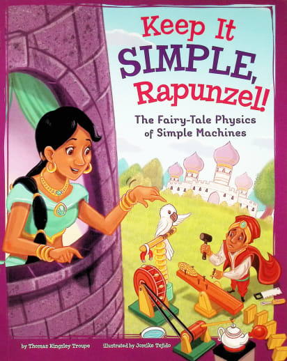 Keep It Simple, Rapunzel: Fairy-Tale Physics of Simple Machines