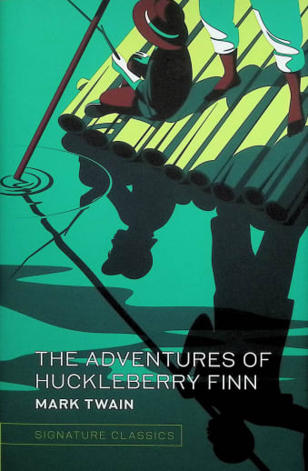The Adventures of Huckleberry Finn by Mark Twain (Signature Classics)