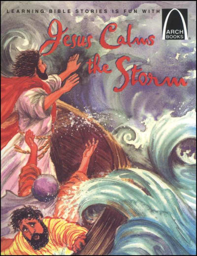 Jesus Calms the Storm (Arch Book)