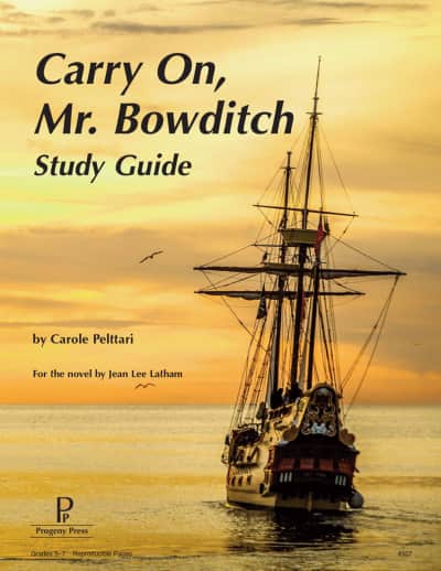 Carry On, Mr. Bowditch Study Guide | Progeny Press