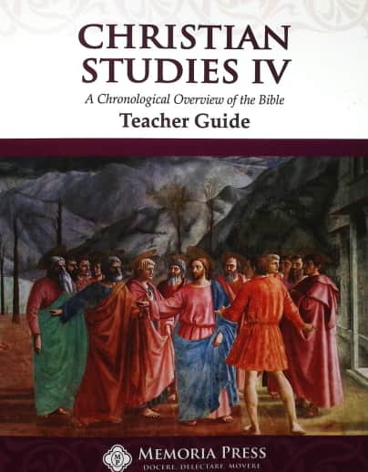 Memoria Press Christian Studies Book IV Teacher Guide