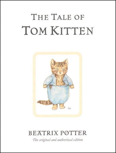 The Tale of Tom Kitten by Beatrix Potter