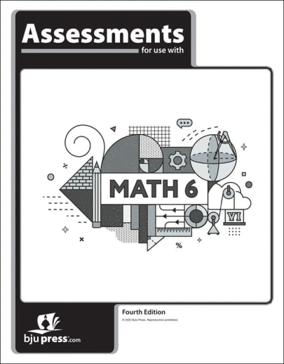 BJU Press Math 6 Assessments 4th Edition