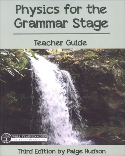 Physics for the Grammar Stage Teacher's Guide