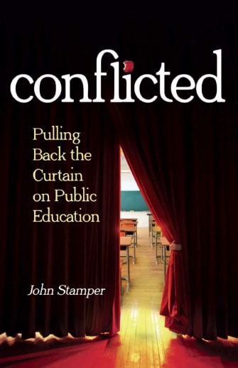 Conflicted - Pulling Back the Curtain On Public Education