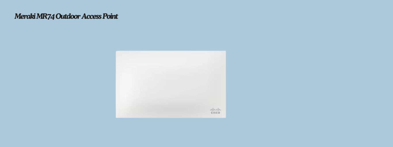 Meraki MR74 Outdoor Access Point by Cablesandkits