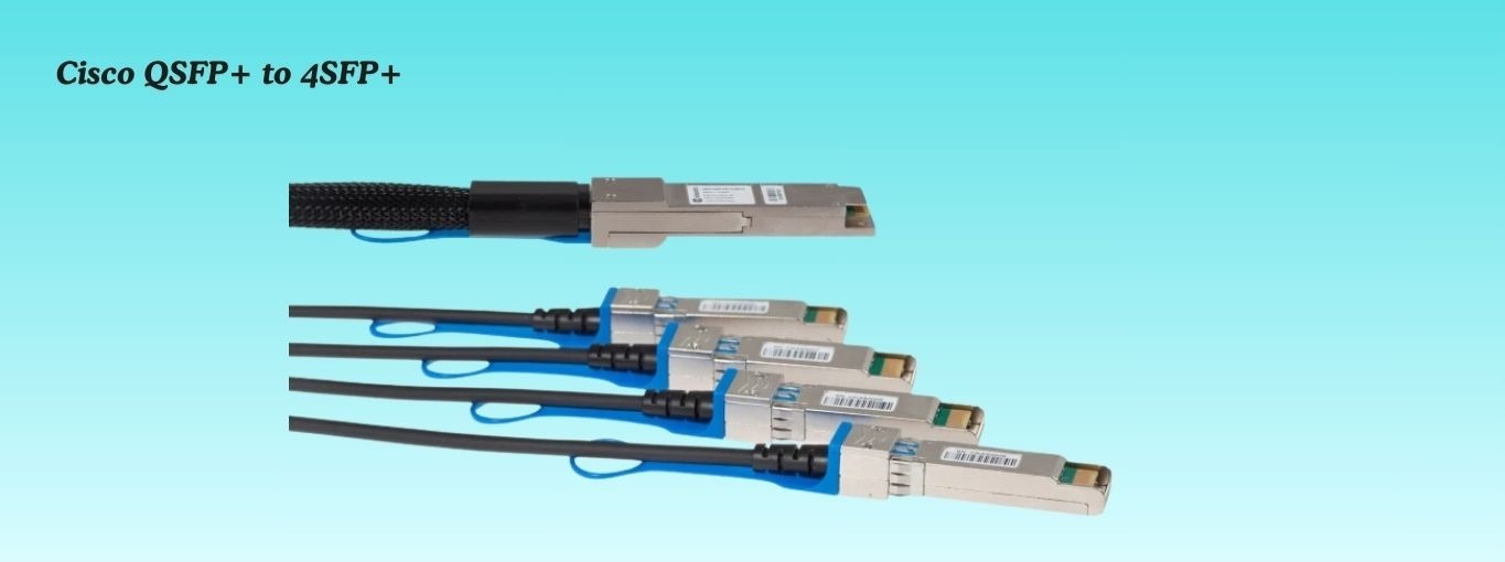 QSFP+ to 4SFP+