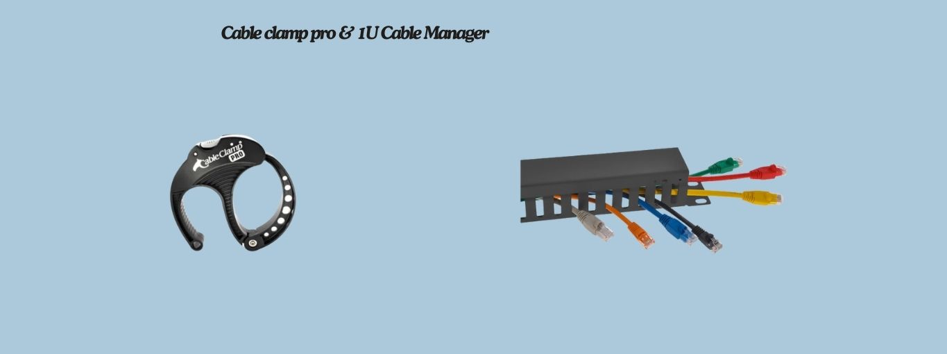Cable clamp pro & 1U Cable Manager by Cablesandkits