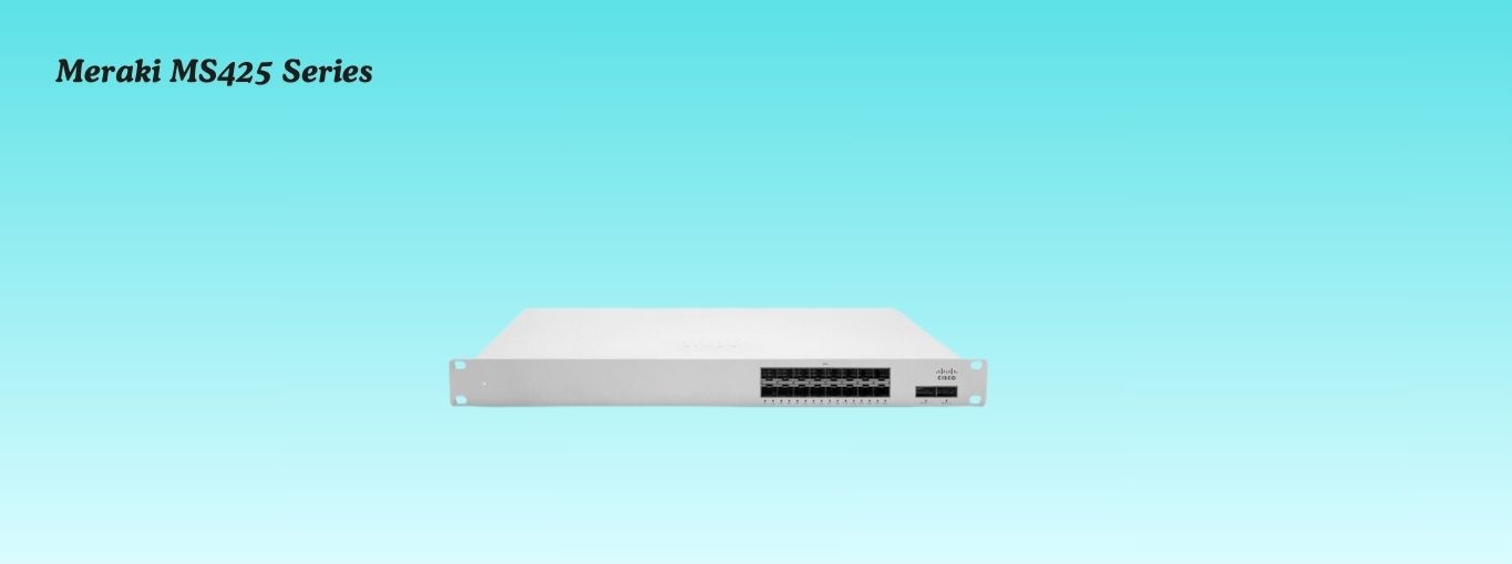 Cableandkits Meraki MS425 Series 100g Switch Series