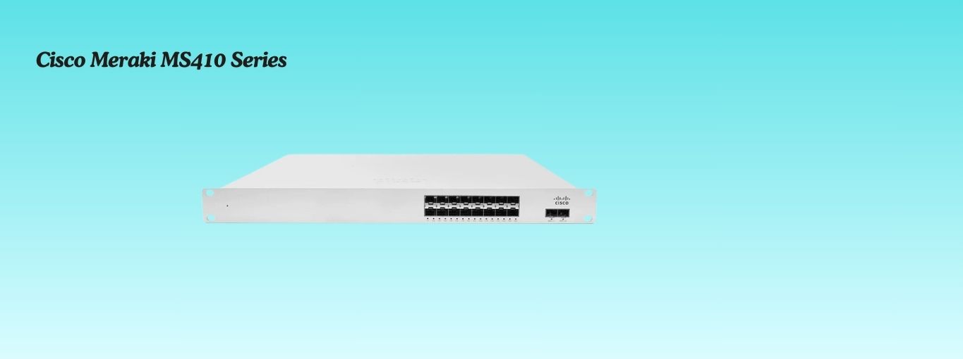 Cisco Meraki MS410 Series by Cablesandkits